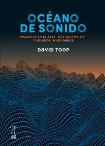 Oceano De Sonido - David Toop - Caja Negra - Libro Nuevo 