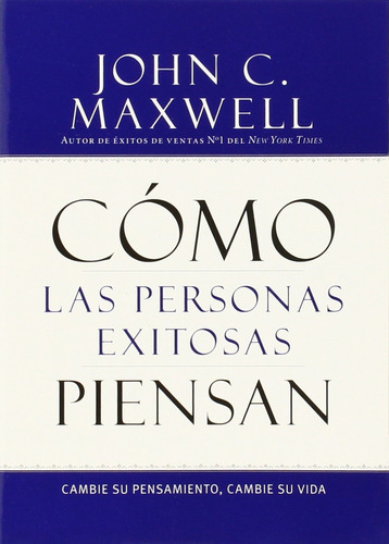 Libro Cómo Las Personas Exitosas Piensan: Cambie Su P Lrb5