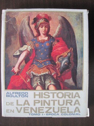 Alfredo Boulton Hist. La Pintura En Venezuela Tomo1 Colonial (Usado)