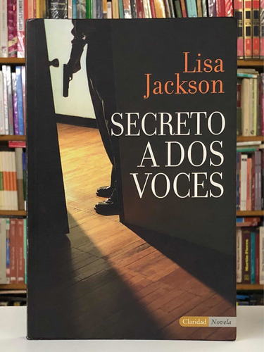 Secreto A Dos Voces - Lisa Jackson - Claridad