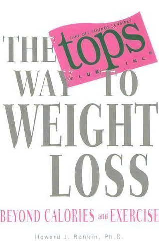 The Tops Way To Weight Loss, De Howard Rankin. Editorial Hay House, Tapa Blanda En Inglés