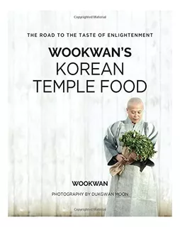 Libro: Wookwans Korean Temple Food: The Road To The Taste Of