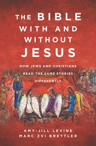 The Bible With And Without Jesus - Amy Jill Levine
