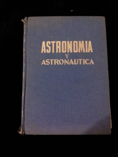 Astronomia Y Astronautca Federico Armenter De Monasterio