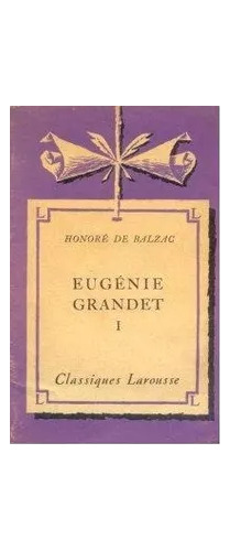 Honore De Balzac: Eugenie Grandet 1