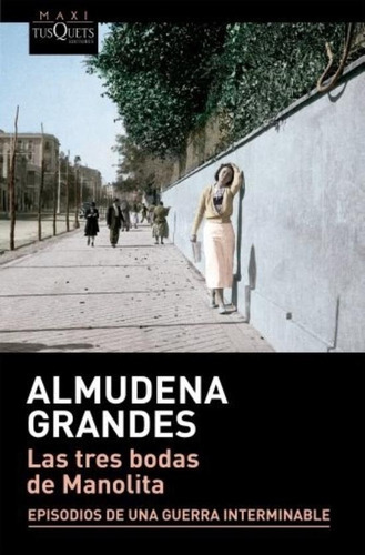 Las Tres Bodas De Manolita - Almudena Grandes 