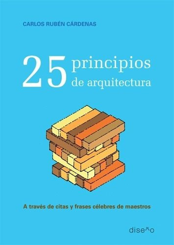 25 Principios De Arquitectura, Cardenas, Carlos Ruben