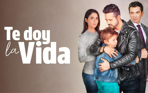 Telenovela Te Doy La Vida Novela Completa