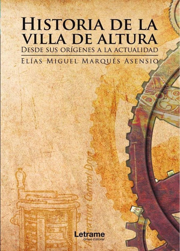 Historia De La Villa De Altura - Elías Miguel Marqués Ase...