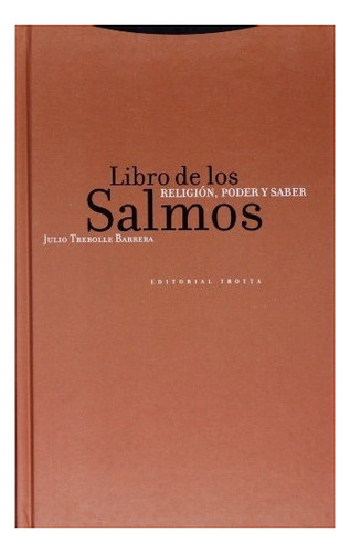 Libro De Los Salmos Ii: Religión, Poder Y Saber - Julio Treb