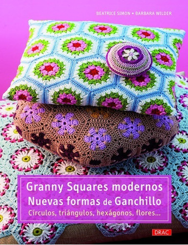 Libro Granny Squares Modernos, Nuevas Formas De Ganchillo