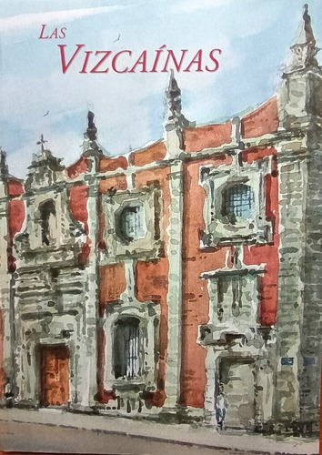 Los Vascos En México Y Su Colegio De Las Vizcaínas (Usado)