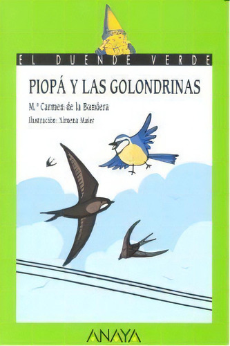 Piopãâ¡ Y Las Golondrinas, De Bandera, M.ª Carmen De La. Editorial Anaya Infantil Y Juvenil, Tapa Blanda En Español