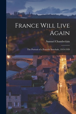 Libro France Will Live Again: The Portrait Of A Peaceful ...