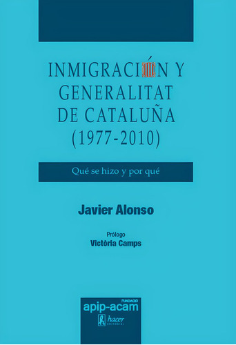 Inmigración Y Generalitat De Cataluña (1977-2010)