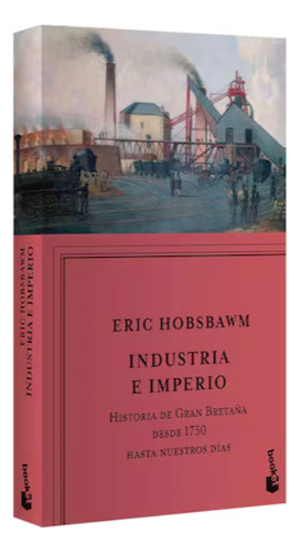 Industria e imperio Historia de Gran Bretaña desde 1750 hasta nuestros días de Hobsbawm tapa blanda