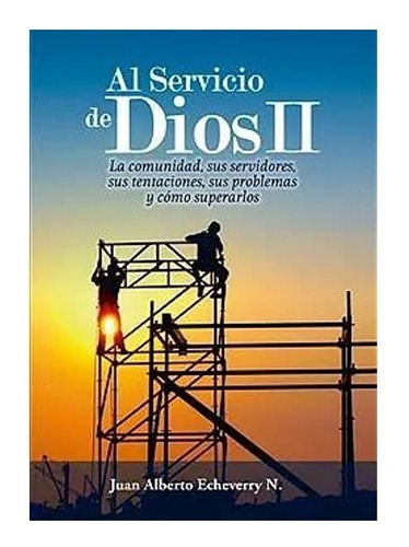 Al Servicio De Dios Vol 2 