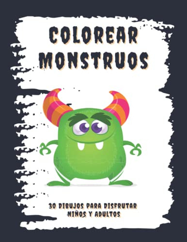 Colorear Monstruos 30 Dibujos Para Disfrutar Niños Y Adultos