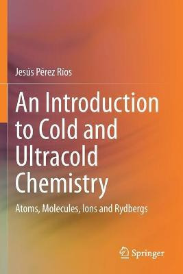 Libro An Introduction To Cold And Ultracold Chemistry : A...