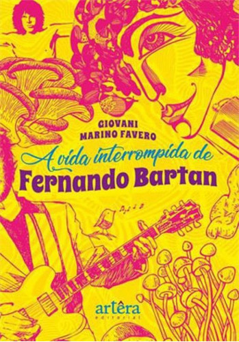 A Vida Interrompida De Fernando Bartan, De Favero, Giovani Marino. Editora Appris, Capa Mole Em Português