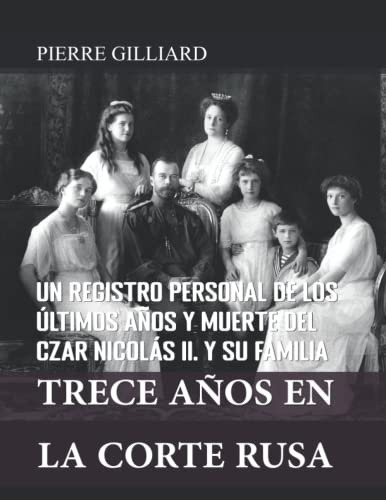 Libro : Trece Años En La Corte Rusa (un Registro Personal 