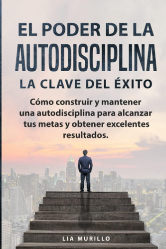 Libro: El Poder De La Autodisciplina La Clave Del Éxito
