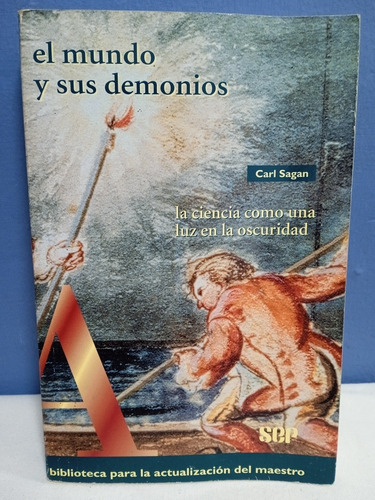 El Mundo Y Sus Demonios./ Carl Sagan (Usado)