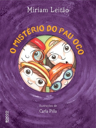 O mistério do pau oco, de Leitão, Míriam. Editora Rocco Ltda, capa dura em português, 2018