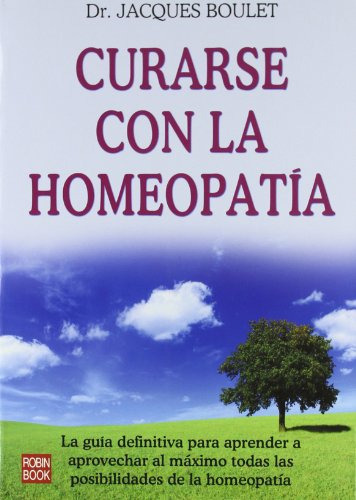 Libro Curarse Con La Homeopatia De Jacques Boulet