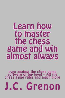 Libro Learn How To Master The Game Of Chess And Win Almos...