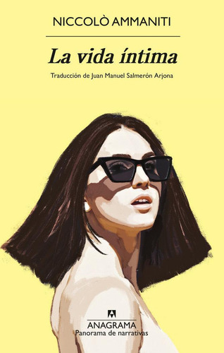 Libro: La Vida Íntima. Ammaniti, Niccolã. Editorial Anagrama