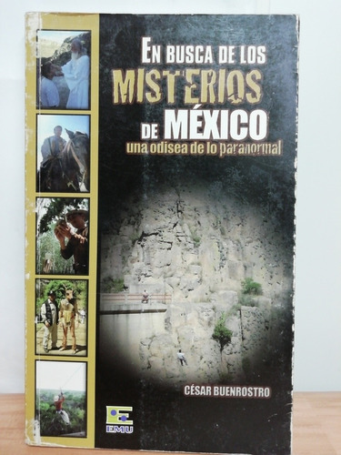 En Busca De Los Misterios De México, Una Odisea De Lo Parano