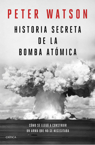 Libro Historia Secreta De La Bomba Atómica Original