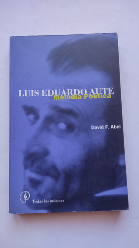 Luis Eduardo Aute Melodía Poética David Abel