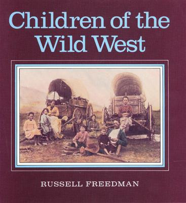 Children Of The Wild West - Russell Friedman