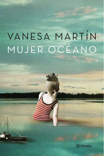 Libro Mujer Océano - Vanesa Martín - Planeta