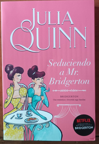 Seduciendo A Mr Bridgerton - Julia Quinn - Libro 4