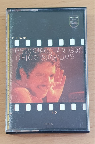 Meus Caros Amigos - Chico Buarque 