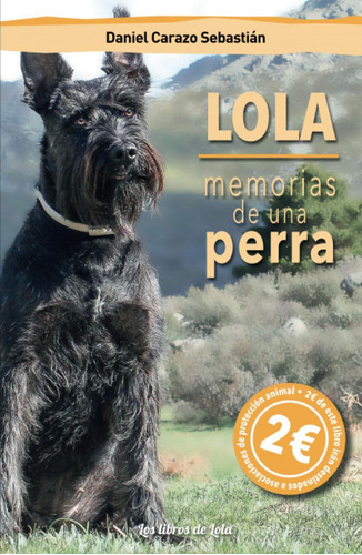 Libro: Lola, Memorias De Una Perra. Carazo Sebastián, Daniel