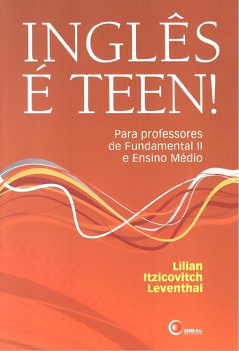 Ingles e teen: Exercícios de tradução e versão: Inglês-português / Português-inglês, de Leventhal, Lilian Itzicovitch. Bantim Canato E Guazzelli Editora Ltda, capa mole em português, 2009