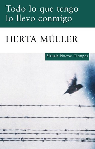 Todo Lo Que Tengo Lo Llevo Conmigo - Herta Müller