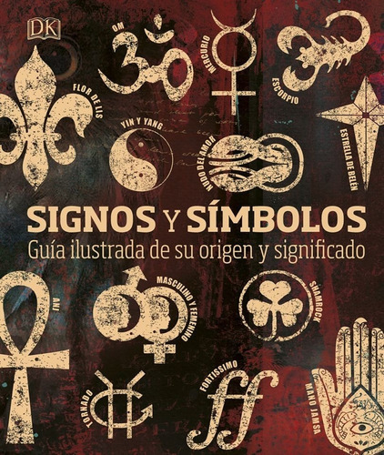 Signos Y Símbolos / Pd., De Bruce, Miranda., Vol. No. Editorial Dk Publishing, Tapa Blanda En Español, 1