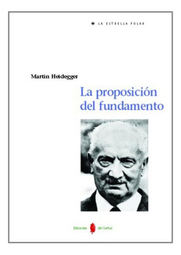 Libro La Proposicion Del Fundamento  De Heidegger Martin