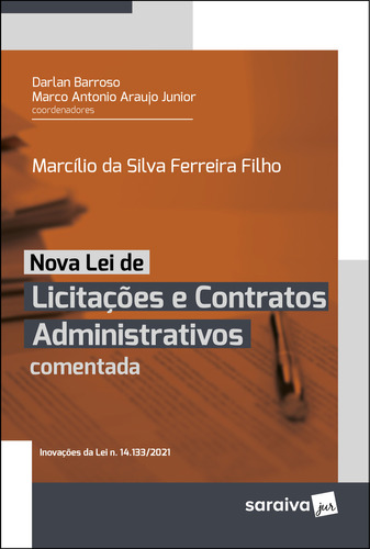 Nova Lei De Licitações E Contratos Administrativos Comentada - 1ª Edição 2022, De Darlan Barroso. Editora Saraiva Jur Em Português