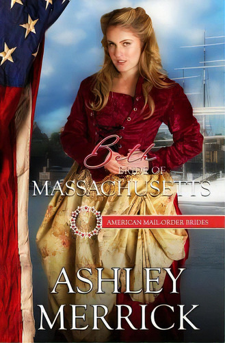 Beth: Bride Of Massachusetts, De Merrick, Ashley. Editorial Createspace, Tapa Blanda En Inglés