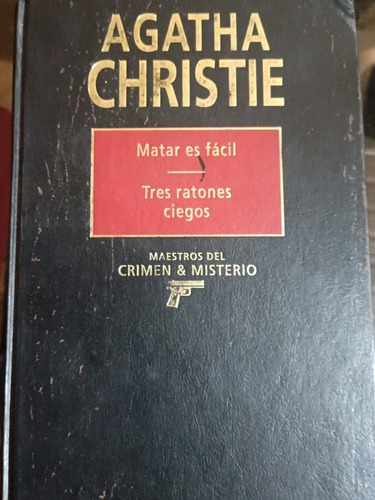 Libro Matar Es Fácil, Tres Ratones Negros Agatha Christie Ok