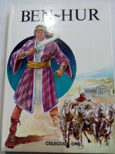 Libro Ben Hur Ilustrado Colección Oro Pasta Dura Buen Estado