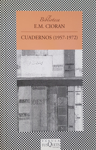 Cuadernos 1957   1972  E   M    Cioran A99