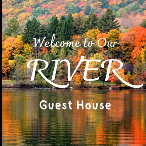 Libro: Welcome To Our River Guest House: This Guest Book Is