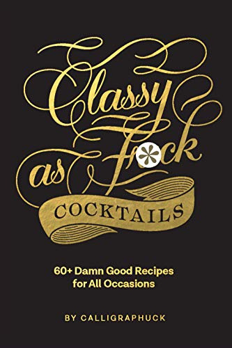 Libro Classy As Fuck Cocktails De Chronicle